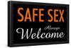 Safe Sex Always Welcome-null-Framed Poster