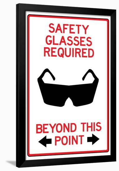 Safety Glasses Required Past This Point Sign Poster-null-Framed Poster