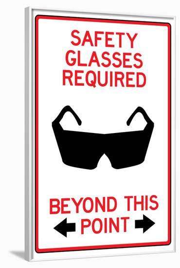 Safety Glasses Required Past This Point-null-Framed Art Print