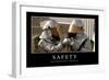 Safety: Inspirational Quote and Motivational Poster-null-Framed Photographic Print