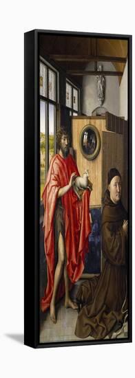 Saint John the Baptist and the Franciscan Heinrich Von Werl, 1437-Robert Campin-Framed Stretched Canvas