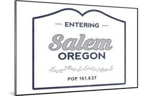 Salem, Oregon - Now Entering (Blue)-Lantern Press-Mounted Art Print