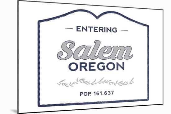 Salem, Oregon - Now Entering (Blue)-Lantern Press-Mounted Art Print