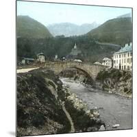 Sallanches (Upper Savoy), Bridge over the Sallanche River-Leon, Levy et Fils-Mounted Photographic Print