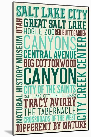 Salt Lake City, Utah - Typography-Lantern Press-Mounted Art Print