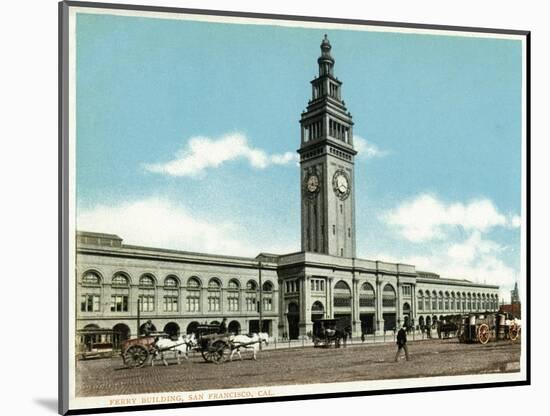 San Francisco, California - Exterior View of the Ferry Building with Clocktower-Lantern Press-Mounted Art Print