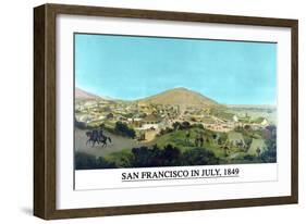 San Francisco in July 1849 from Present Site of S.F. Stock Exchange-H.S. Crocker & Co-Framed Art Print