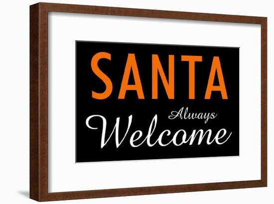 Santa Always Welcome-null-Framed Poster