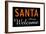 Santa Always Welcome-null-Framed Poster