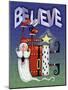 Santa Believe Letters-Margaret Wilson-Mounted Giclee Print