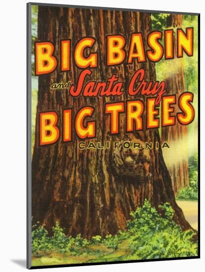 Santa Cruz, California - Big Trees Park, Big Basin Letters-Lantern Press-Mounted Art Print