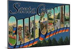 Santa Cruz, California - Large Letter Scenes-Lantern Press-Mounted Art Print