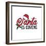 Santa is Coming -Calligraphy for Christmas-Regina Tolgyesi-Framed Photographic Print