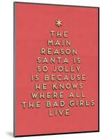 Santa is Jolly-null-Mounted Art Print