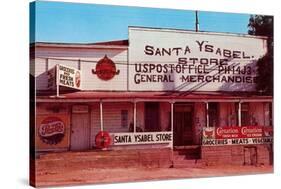 Santa Ysabel Store, Julian-null-Stretched Canvas