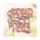 Spread Good Vibes-Sara Zieve Miller-Art Print
