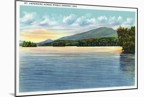 Saranac Lake, New York - Middle Saranac Lake View of Mount Ampersand-Lantern Press-Mounted Art Print