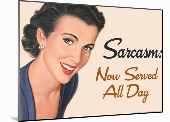 Sarcasm Now Served All Day Funny Poster-null-Mounted Poster