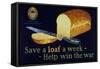 Save a Loaf a Week - Help Win the War Poster-null-Framed Stretched Canvas