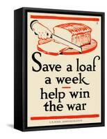 Save a Loaf a Week - Help Win the War-Frederic G. Cooper-Framed Stretched Canvas