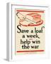 Save a Loaf a Week - Help Win the War-Frederic G. Cooper-Framed Art Print