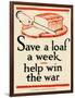 Save a Loaf a Week - Help Win the War-Frederic G. Cooper-Framed Art Print