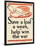 Save a Loaf a Week - Help Win the War-Frederic G. Cooper-Framed Art Print