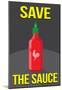 Save the Sauce-null-Mounted Poster