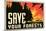 Save Your Forests Poster-null-Mounted Giclee Print