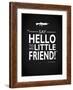 Say Hello Tony Montana-Mark Rogan-Framed Giclee Print