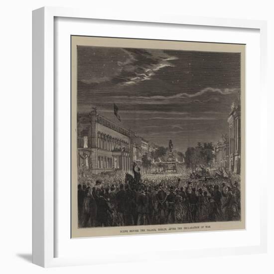 Scene before the Palace, Berlin, after the Declaration of War-null-Framed Giclee Print