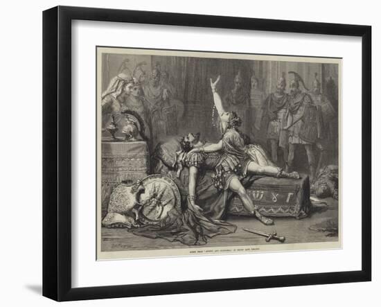 Scene from Antony and Cleopatra, at Drury Lane Theatre-David Henry Friston-Framed Giclee Print