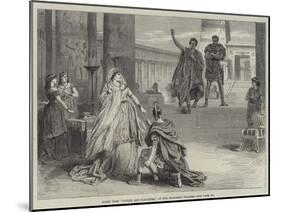 Scene from Antony and Cleopatra, at the Princess's Theatre-null-Mounted Giclee Print