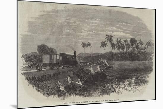 Scene of the Late Accident on the Ceylon Railway Near Colombo-null-Mounted Giclee Print