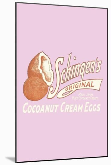 Schingen's Cocoanut Cream Eggs-null-Mounted Art Print