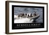 Schnelligkeit: Motivationsposter Mit Inspirierendem Zitat-null-Framed Photographic Print