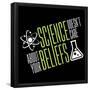 science doesn't care about your beliefs-IFLScience-Framed Poster