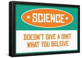 Science Doesn’t Give A Shit-null-Framed Poster