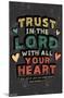 Scott Orr - Trust in The Lord-Trends International-Mounted Poster