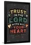 Scott Orr - Trust in The Lord-Trends International-Framed Poster