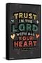 Scott Orr - Trust in The Lord-Trends International-Framed Stretched Canvas