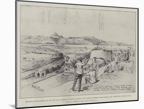 Seaforth Highlanders and the 23rd Royal Welsh Fusiliers Watching the Fighting Between Bashi-Bazouks-Melton Prior-Mounted Giclee Print