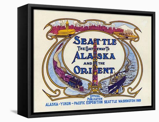 Seattle, the Gateway to Alaska and the Orient, 1909-null-Framed Stretched Canvas