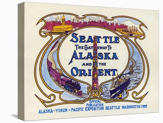 Seattle, the Gateway to Alaska and the Orient, 1909-null-Stretched Canvas