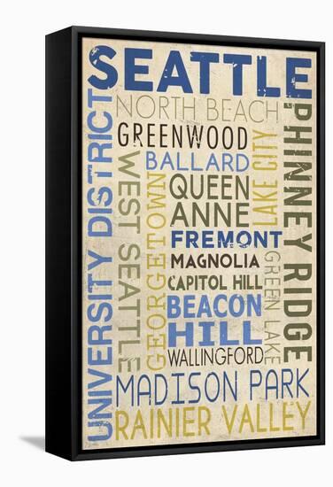 Seattle, Washington - Neighborhoods Typography-Lantern Press-Framed Stretched Canvas