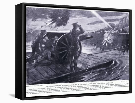 Second Lieutenant Robinson Dso Conveying a Field Gun across the Yser Canal under Heavy Fire in July-Arthur Paine Garratt-Framed Stretched Canvas