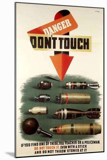 Second World War - Danger, Don't Touch, Prevention Campaign to Avoid Risks of Unexploded Devices-null-Mounted Giclee Print