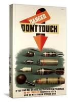 Second World War - Danger, Don't Touch, Prevention Campaign to Avoid Risks of Unexploded Devices-null-Stretched Canvas