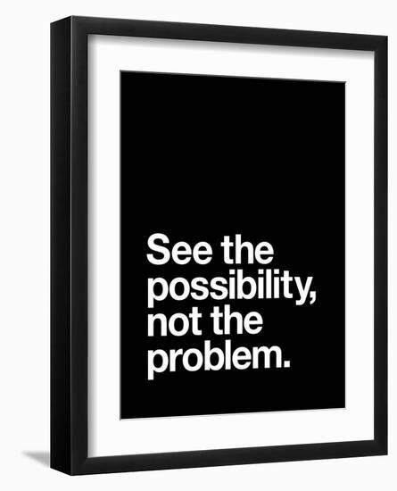 See The Possibility not the Problem-Brett Wilson-Framed Art Print