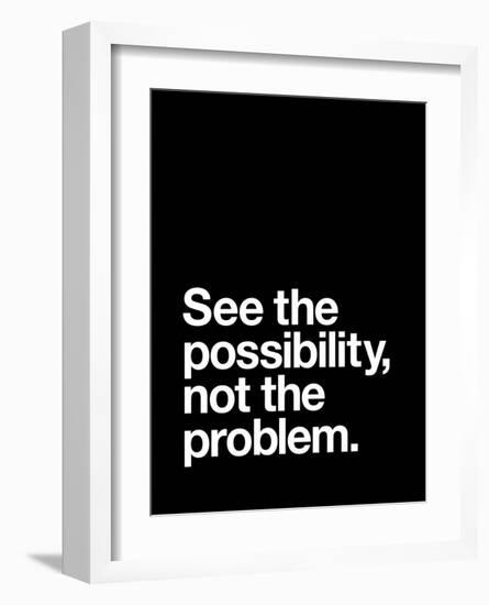 See The Possibility not the Problem-Brett Wilson-Framed Art Print